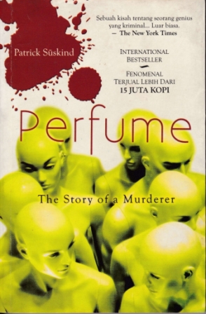 PERFUME : THE STORY OF A MURDERER / PATRICK SUSKIND