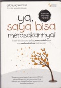 YA, SAYA BISA MERASAKANNYA!